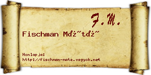 Fischman Máté névjegykártya